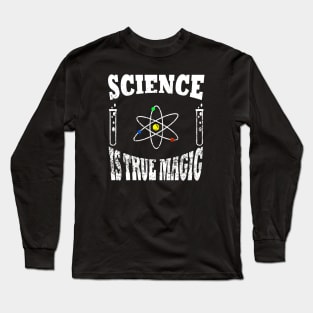 Science is true magic Long Sleeve T-Shirt